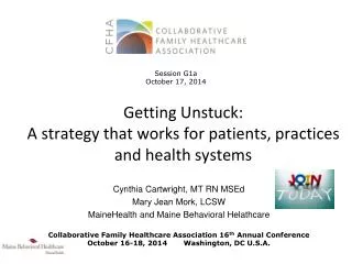 Getting Unstuck: A strategy that works for patients, practices and health systems