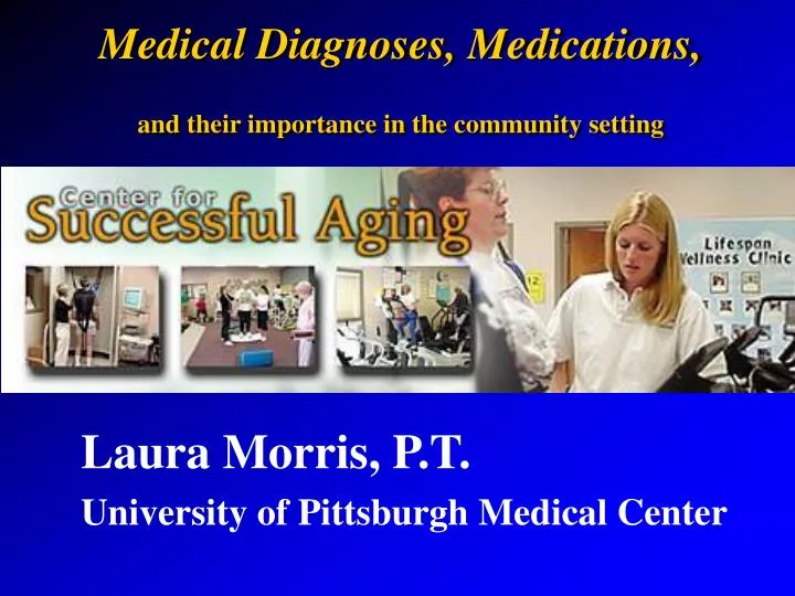 medical diagnoses medications and their importance in the community setting
