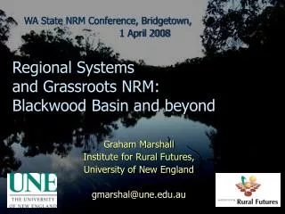 Regional Systems 	and Grassroots NRM: 	Blackwood Basin and beyond