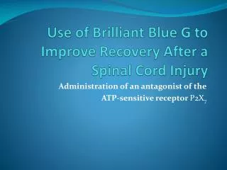 use of brilliant blue g to improve recovery after a spinal cord injury