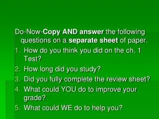 Do-Now- Copy AND answer the following questions on a separate sheet of paper.