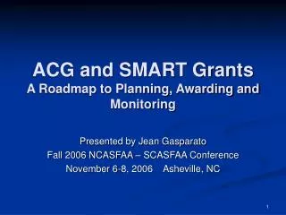 ACG and SMART Grants A Roadmap to Planning, Awarding and Monitoring