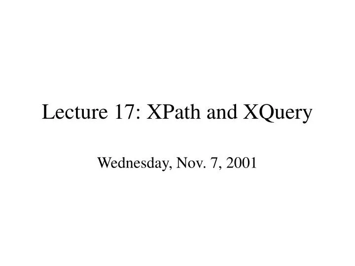 lecture 17 xpath and xquery