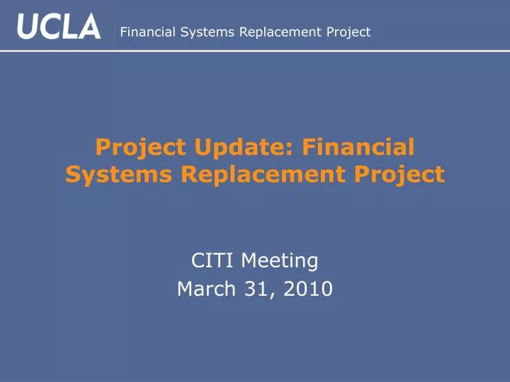 project update financial systems replacement project