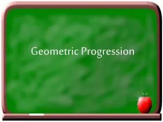Geometric Progression