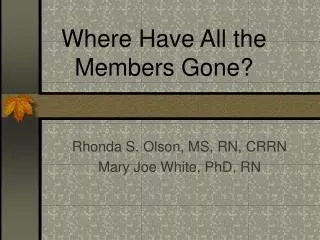 Where Have All the Members Gone?