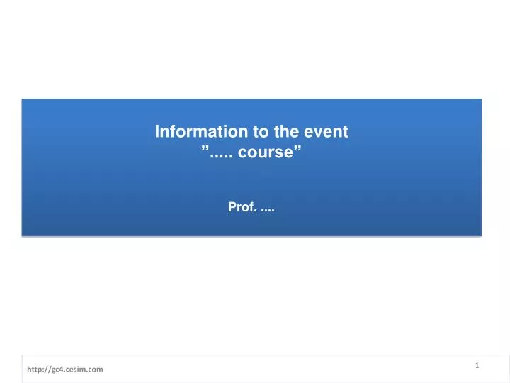 information to the event course prof