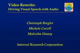 Video Rewrite: Driving Visual Speech with Audio