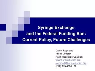 Syringe Exchange and the Federal Funding Ban: Current Policy, Future Challenges