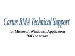 Cartus BMA Technical Support