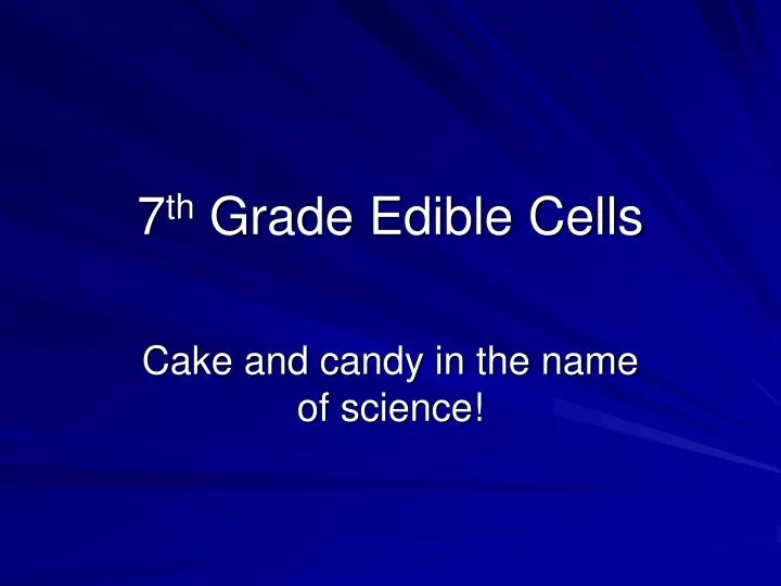7 th grade edible cells
