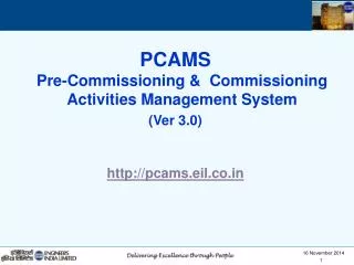 PCAMS Pre-Commissioning &amp; Commissioning Activities Management System ( Ver 3.0 )