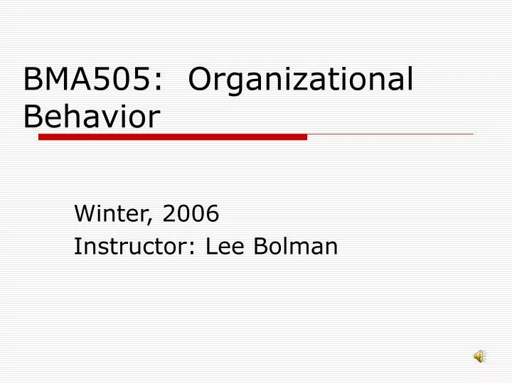 bma505 organizational behavior