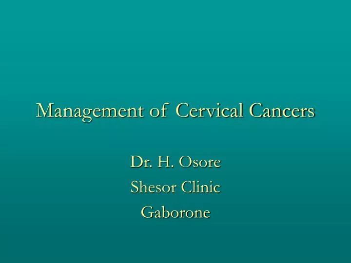 management of cervical cancers