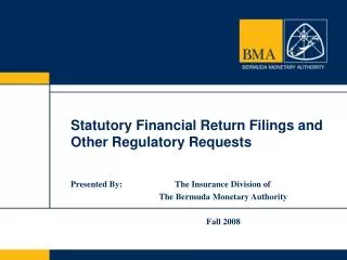 Statutory Financial Return Filings and Other Regulatory Requests