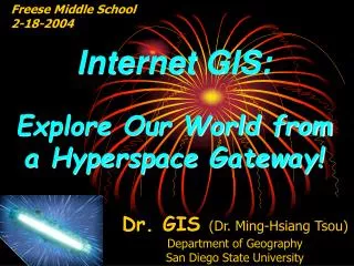 Internet GIS: Explore Our World from a Hyperspace Gateway!