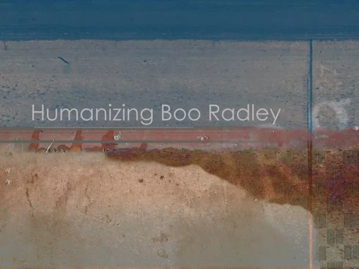 humanizing boo radley