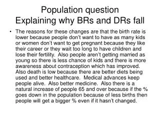 Population question Explaining why BRs and DRs fall