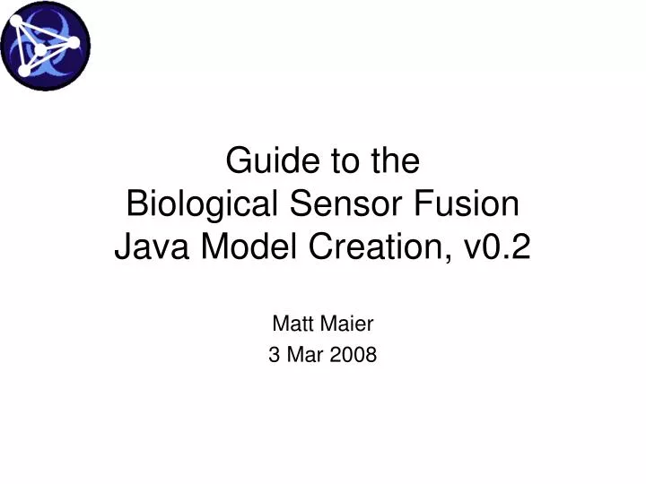 guide to the biological sensor fusion java model creation v0 2
