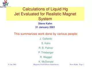 Calculations of Liquid Hg Jet Evaluated for Realistic Magnet System