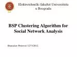 BSP Clustering Algorithm for Social Network Analysis - slide 1