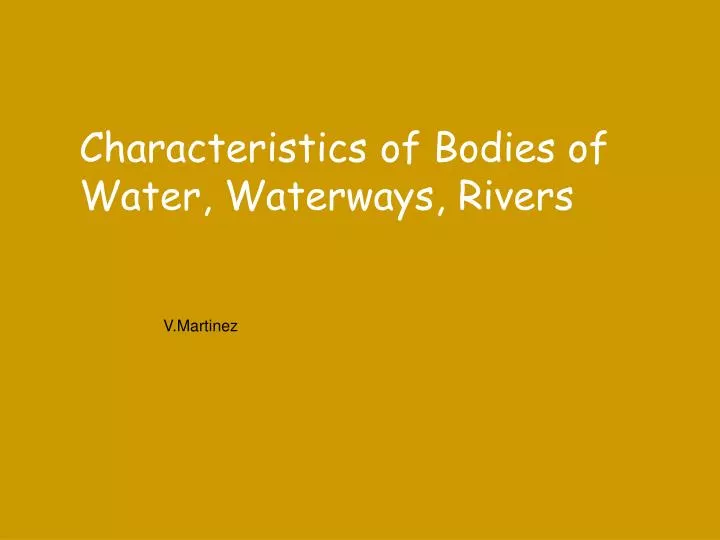 characteristics of bodies of water waterways rivers