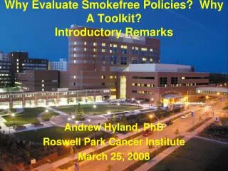 Why Evaluate Smokefree Policies? Why A Toolkit? Introductory Remarks