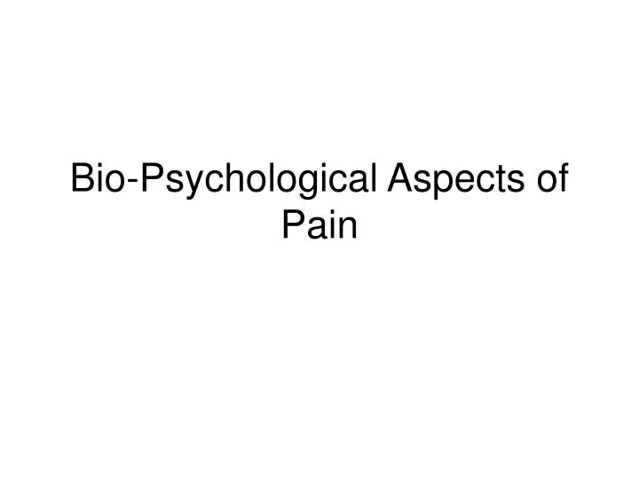 bio psychological aspects of pain