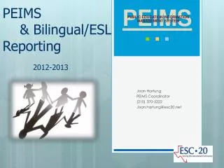 PEIMS &amp; Bilingual/ESL Reporting 2012-2013