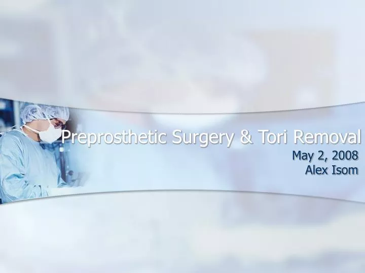 preprosthetic surgery tori removal