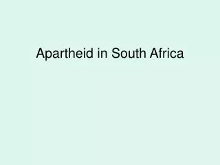 Apartheid in South Africa