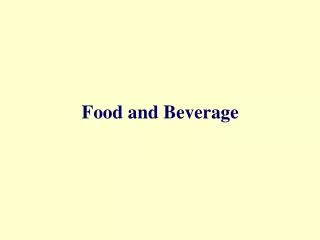 Food and Beverage
