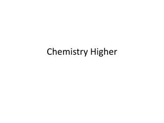 Chemistry Higher