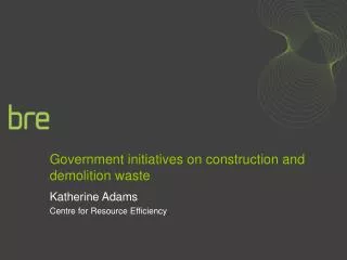 Government initiatives on construction and demolition waste
