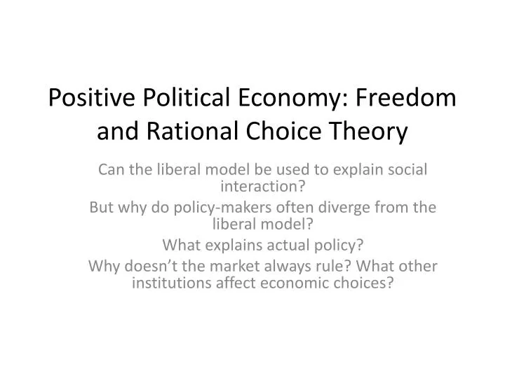 positive political economy freedom and rational choice theory