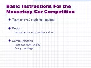Basic Instructions For the Mousetrap Car Competition