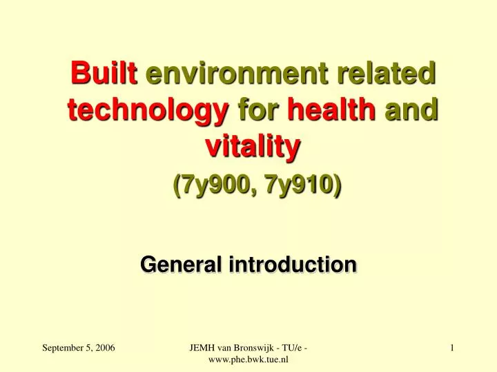 built environment related technology for health and vitality 7y900 7y910