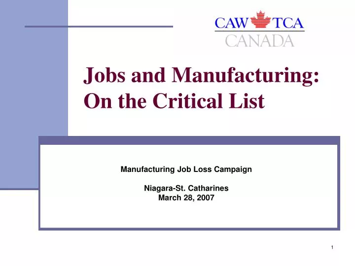 jobs and manufacturing on the critical list