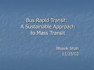 Bus Rapid Transit: A Sustainable Approach to Mass Transit