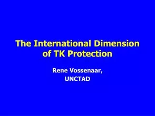 The International Dimension of TK Protection