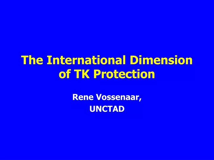 the international dimension of tk protection
