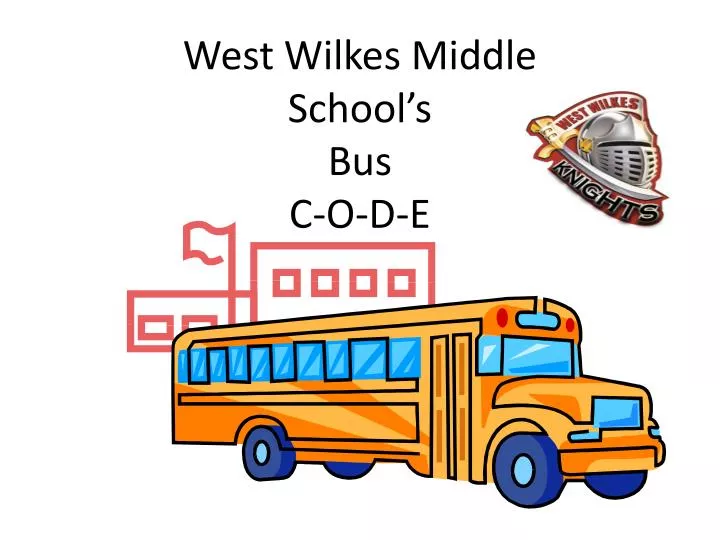 west wilkes middle school s bus c o d e