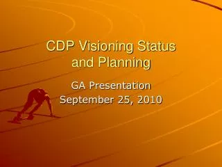 CDP Visioning Status and Planning