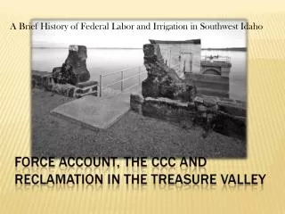 A Brief History of Federal Labor and Irrigation in Southwest Idaho