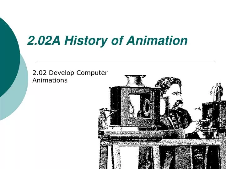 2 02a history of animation