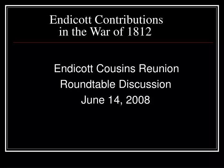 endicott contributions in the war of 1812