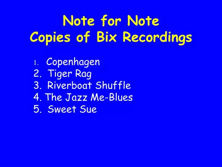 note for note copies of bix recordings