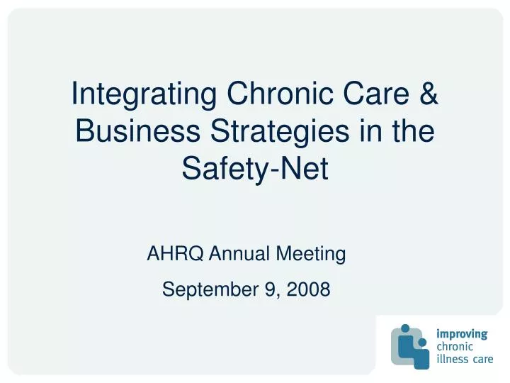 integrating chronic care business strategies in the safety net