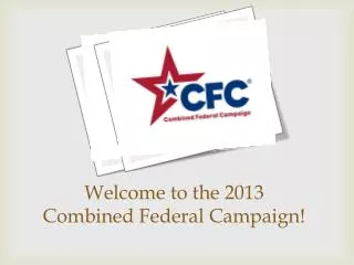 Welcome to the 2013 Combined Federal Campaign!