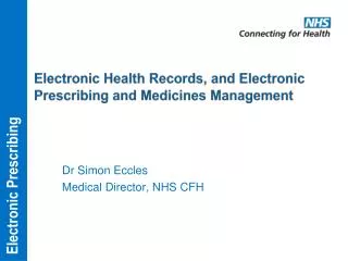 Electronic Health Records, and Electronic Prescribing and Medicines Management